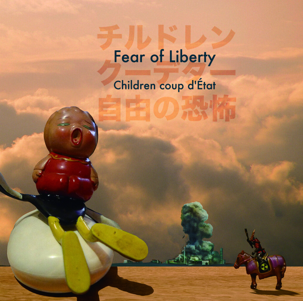 Children coup d'etat - Fear of Liberty