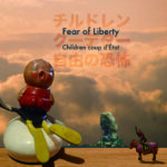 Children coup d'etat - Fear of Liberty