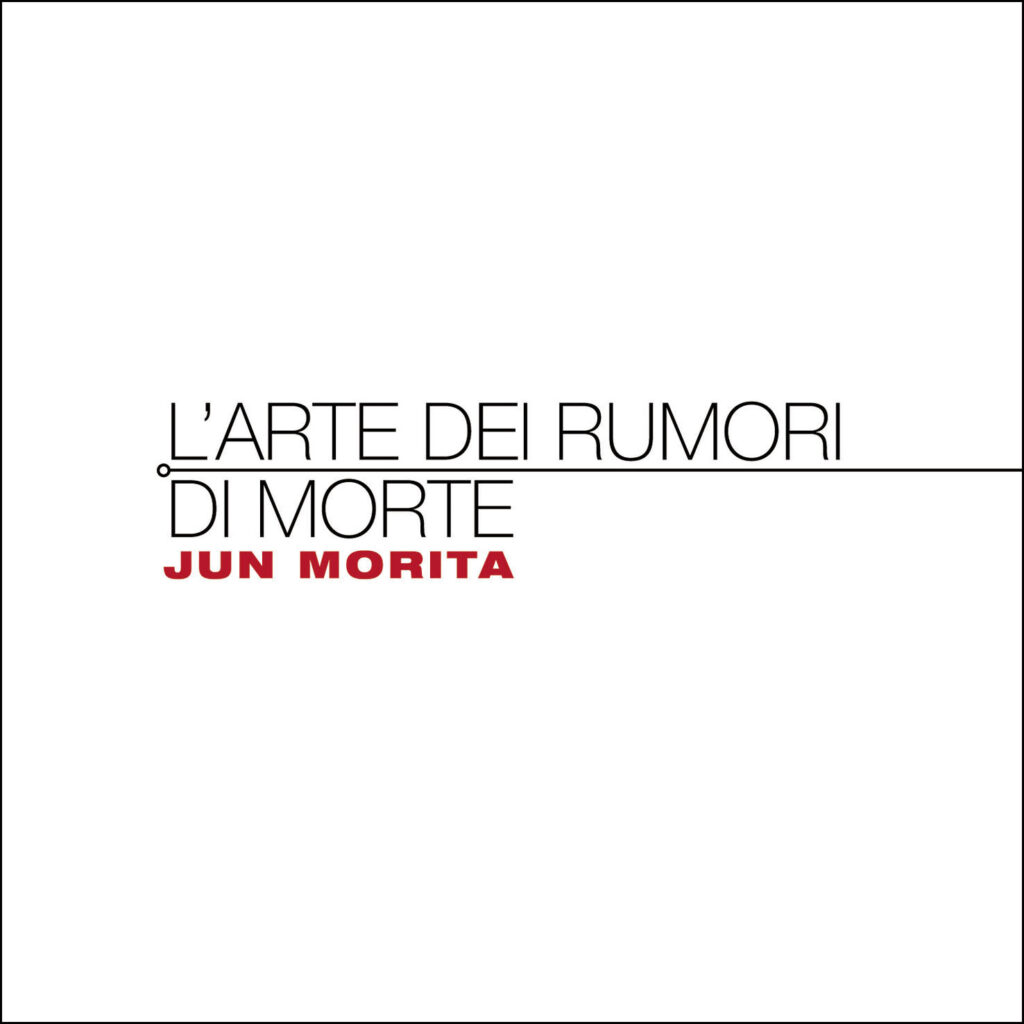 LʼARTE DEI RUMORI DI MORTE